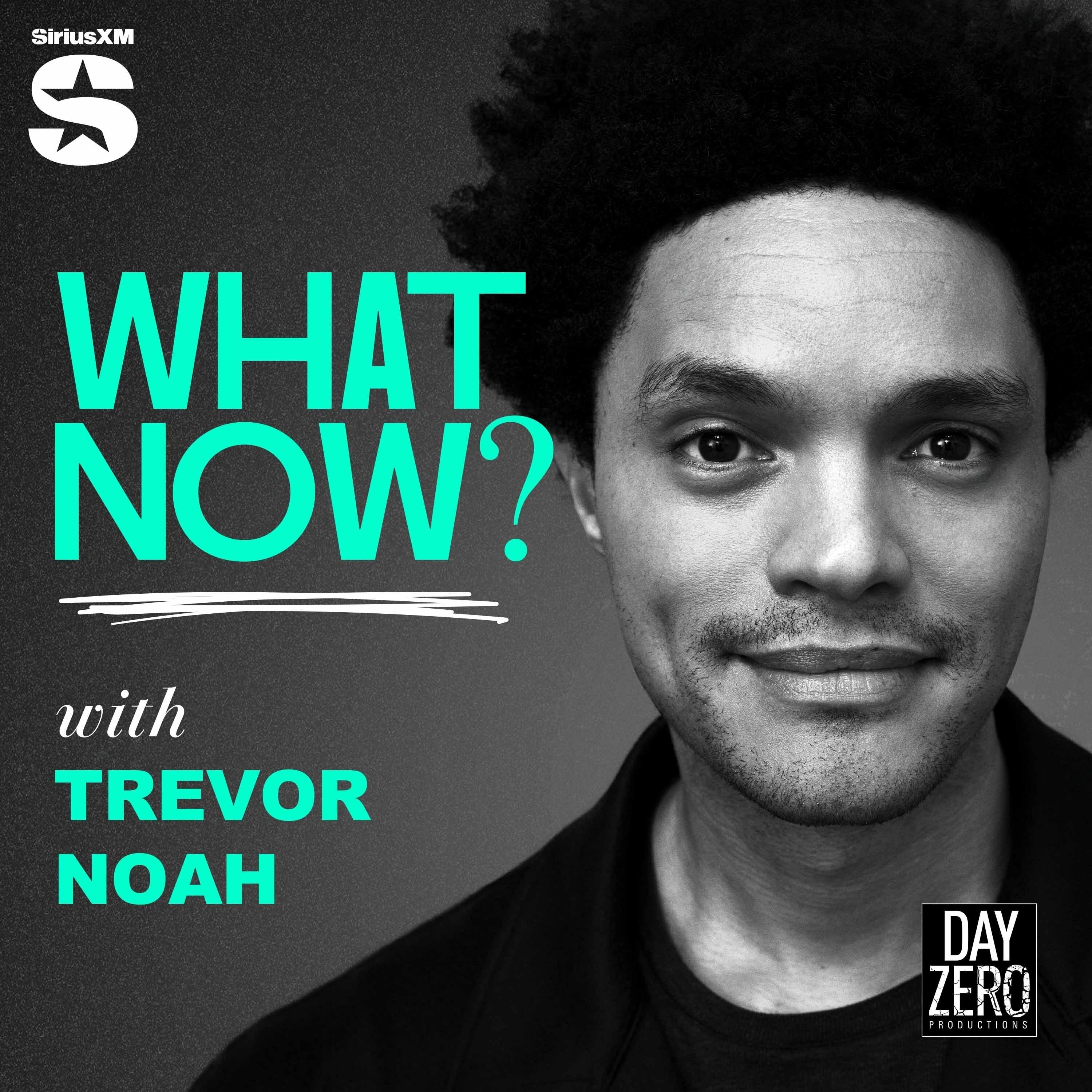 Show poster of What Now? with Trevor Noah