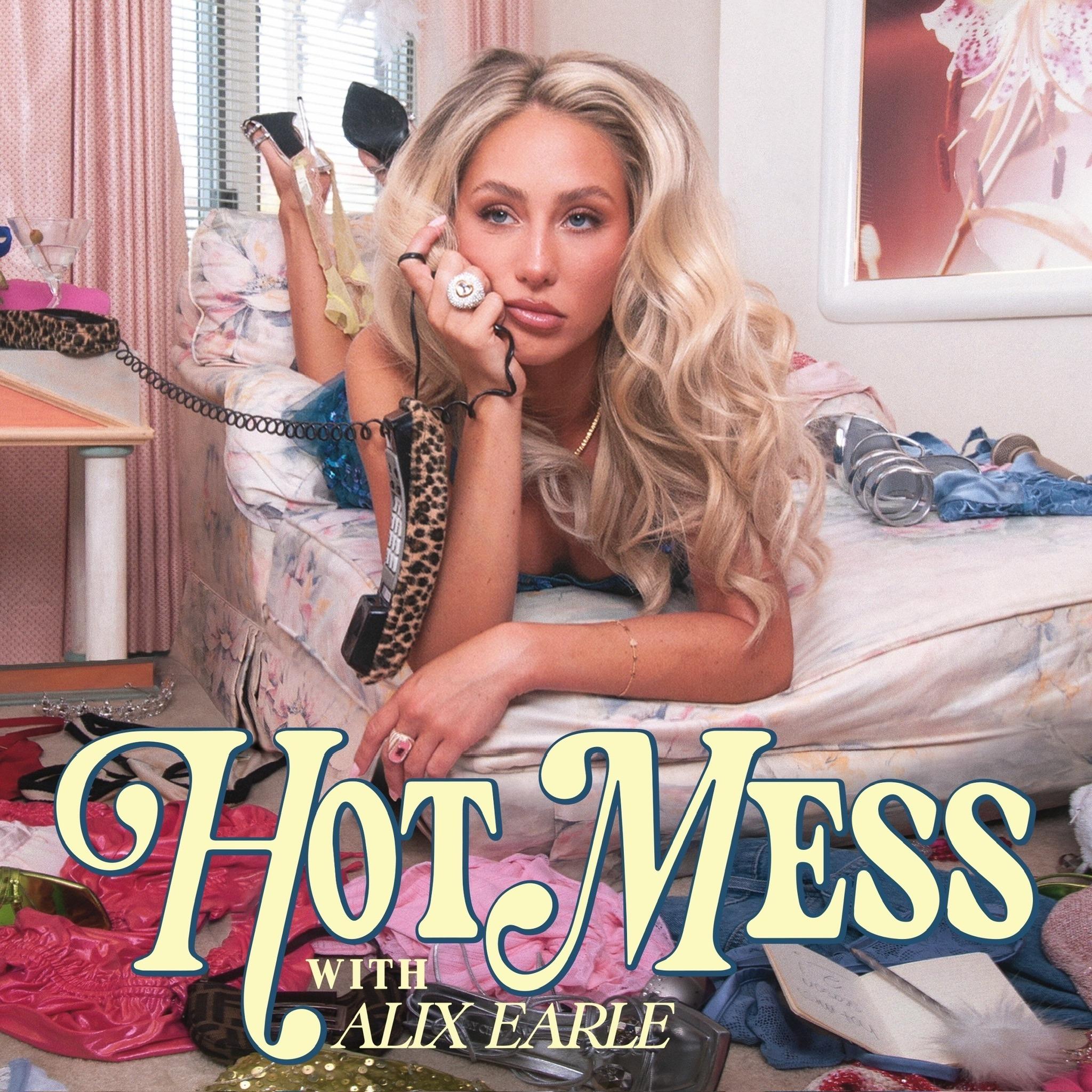 Show poster of Hot Mess with Alix Earle