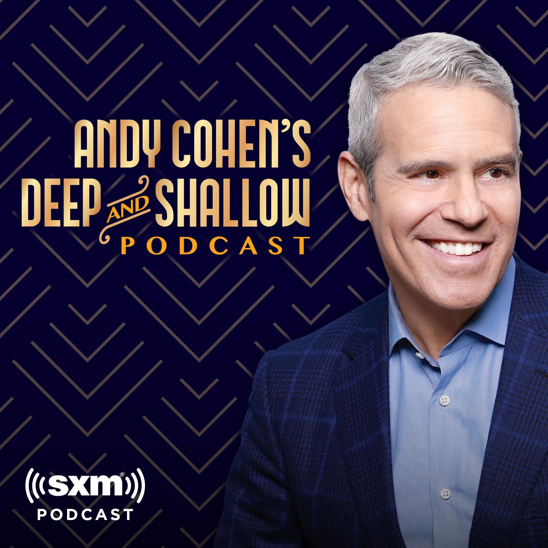 Show poster of Andy Cohen's Deep & Shallow Podcast