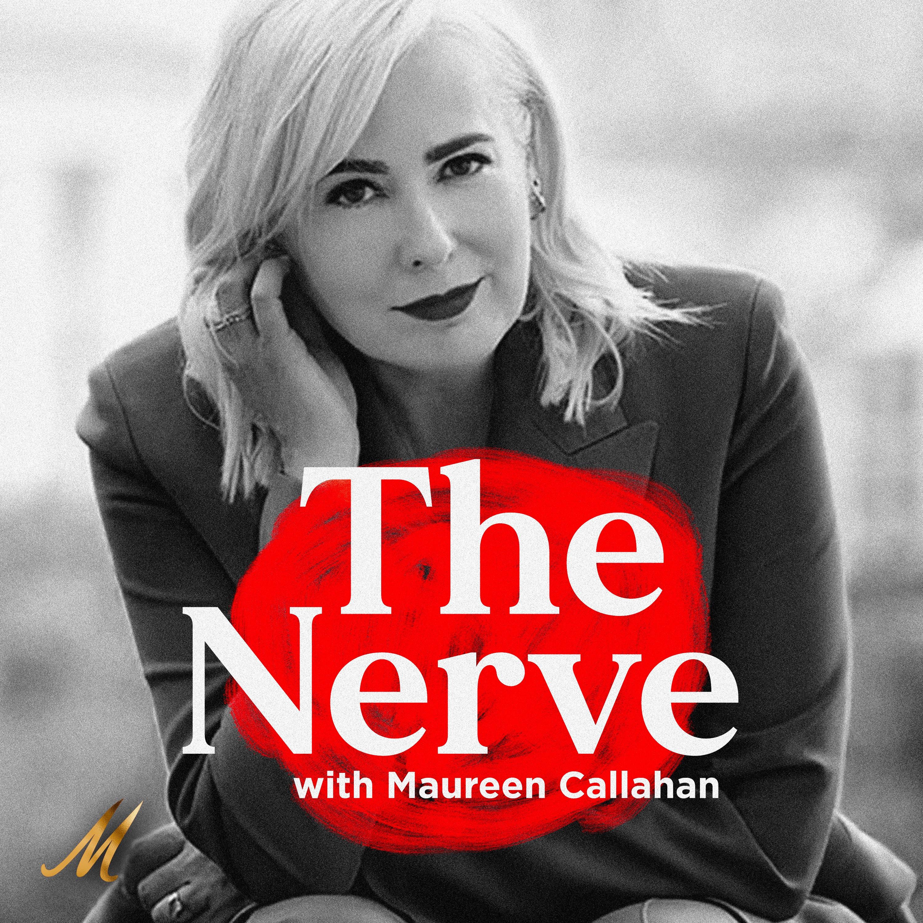 Show poster of The Nerve with Maureen Callahan