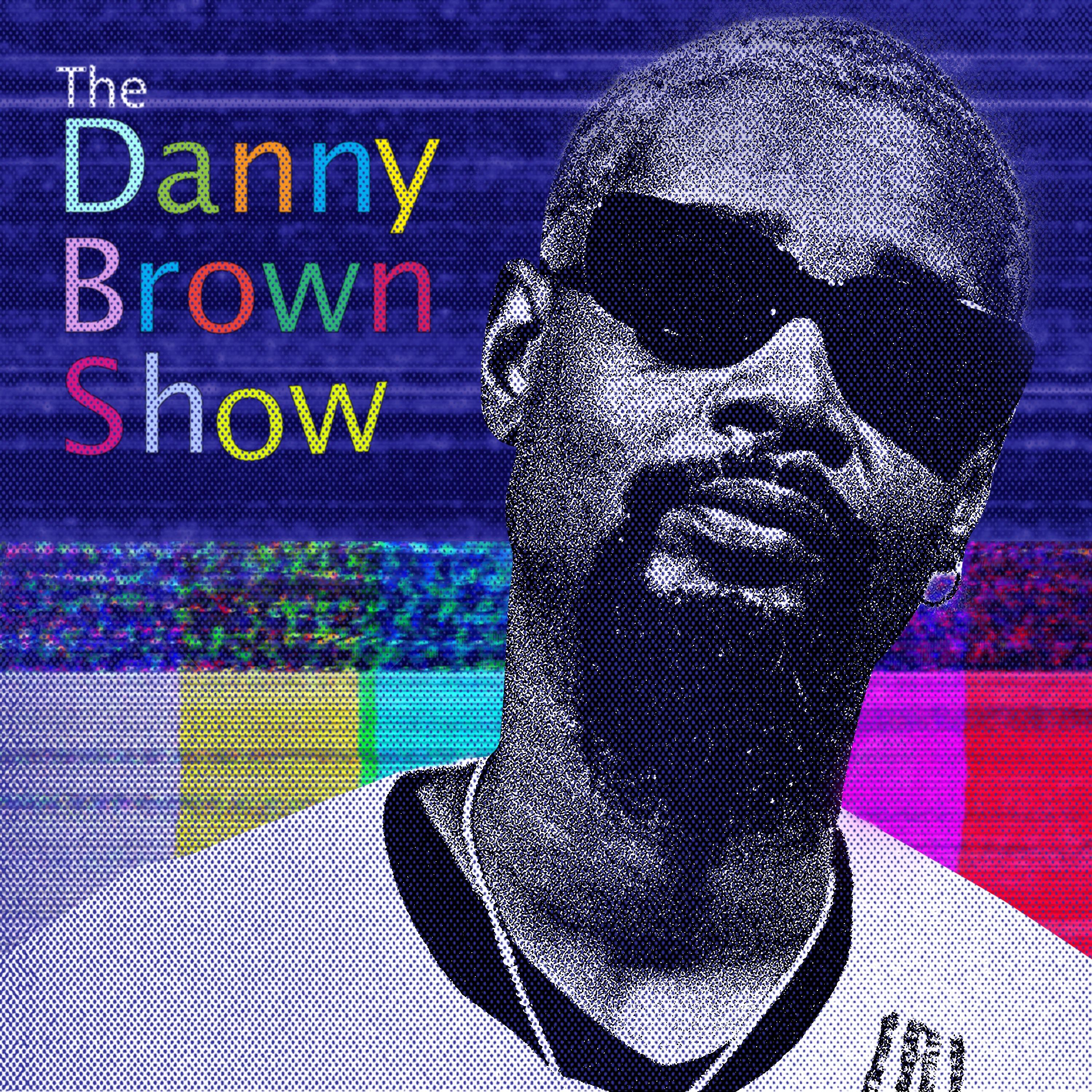 Show poster of The Danny Brown Show