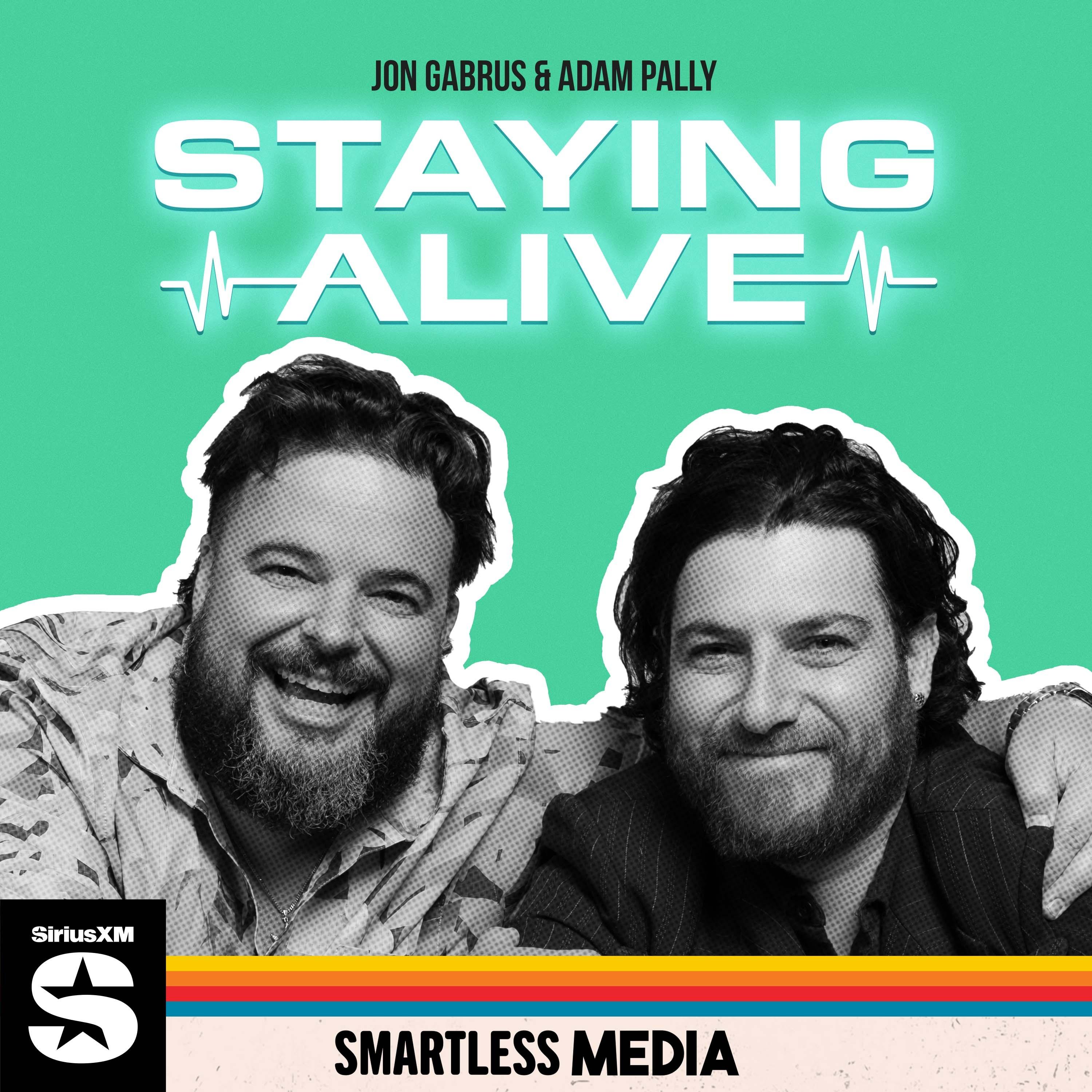 Show poster of Staying Alive with Jon Gabrus & Adam Pally