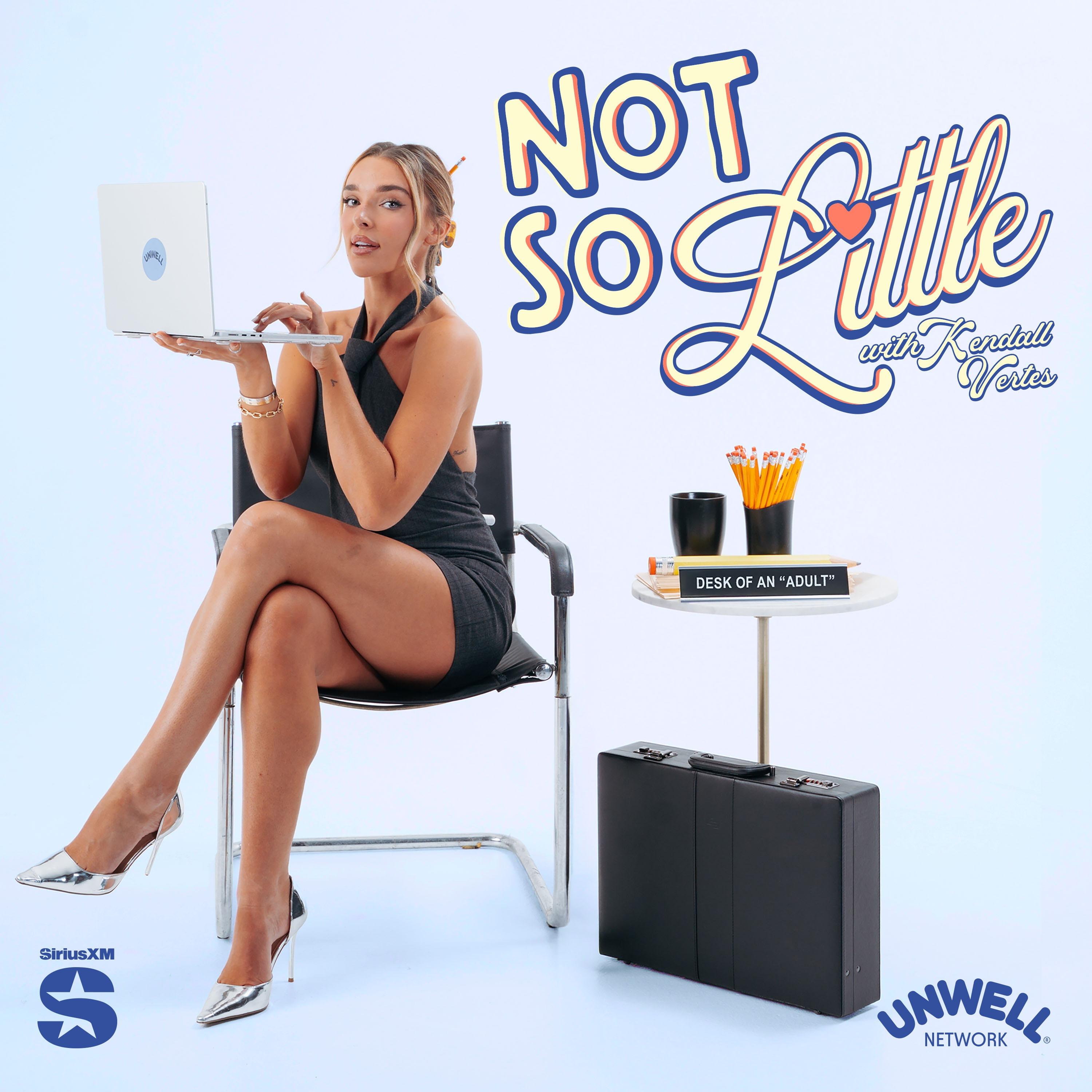 Show poster of Not So Little with Kendall Vertes