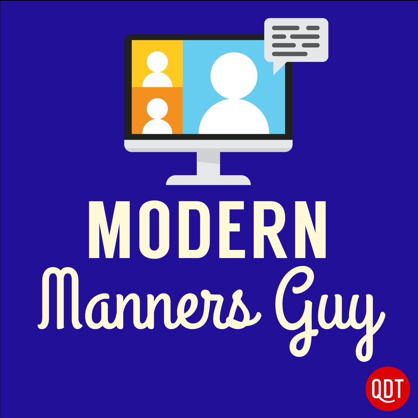Show poster of Modern Manners Guy Quick and Dirty Tips for a More Polite Life
