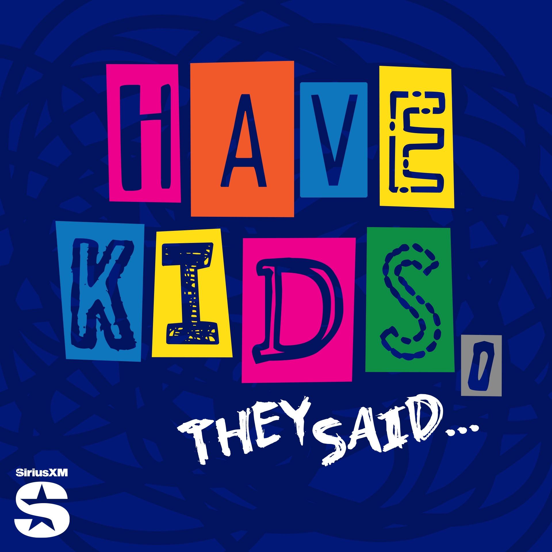 Show poster of Have Kids, They Said…