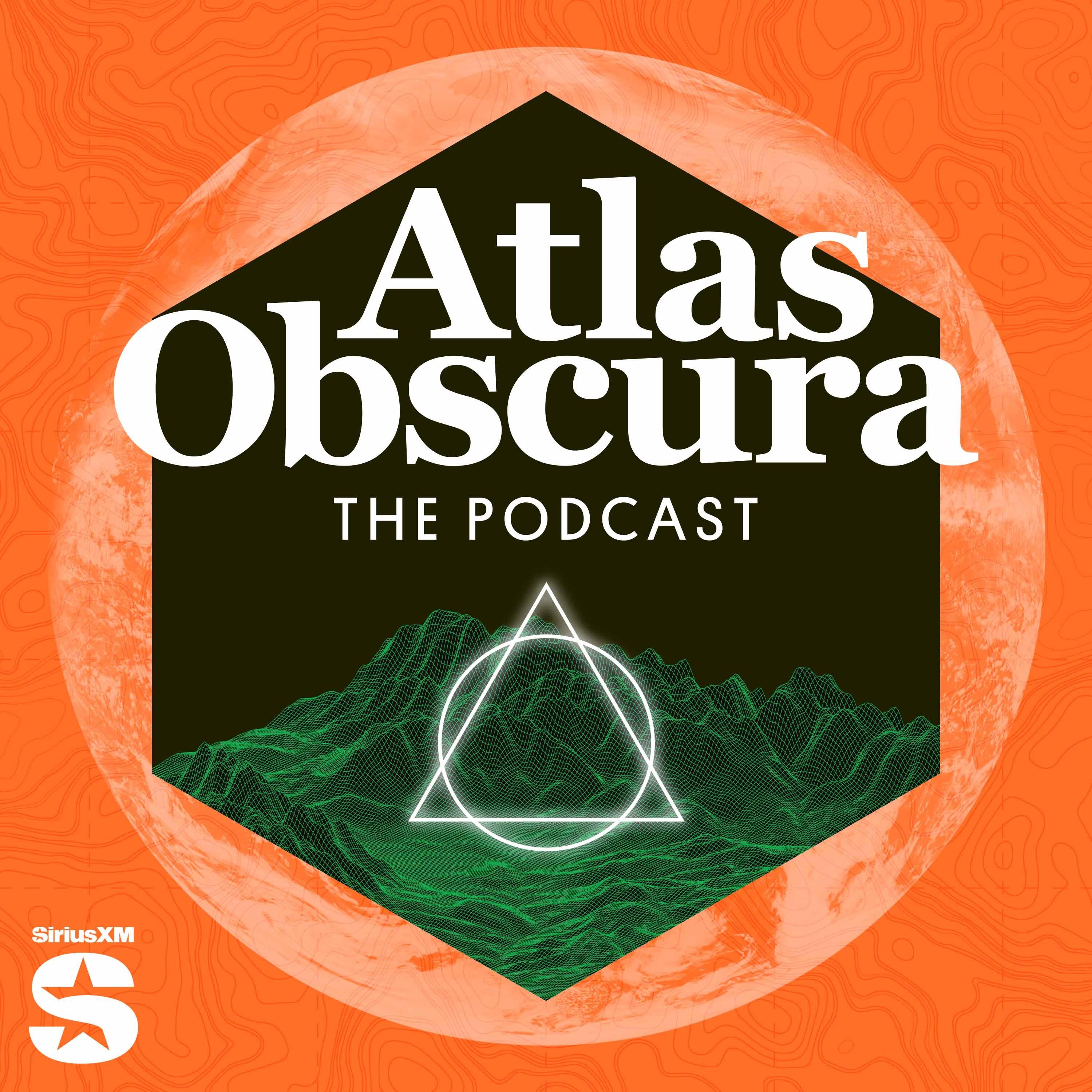 Show poster of The Atlas Obscura Podcast