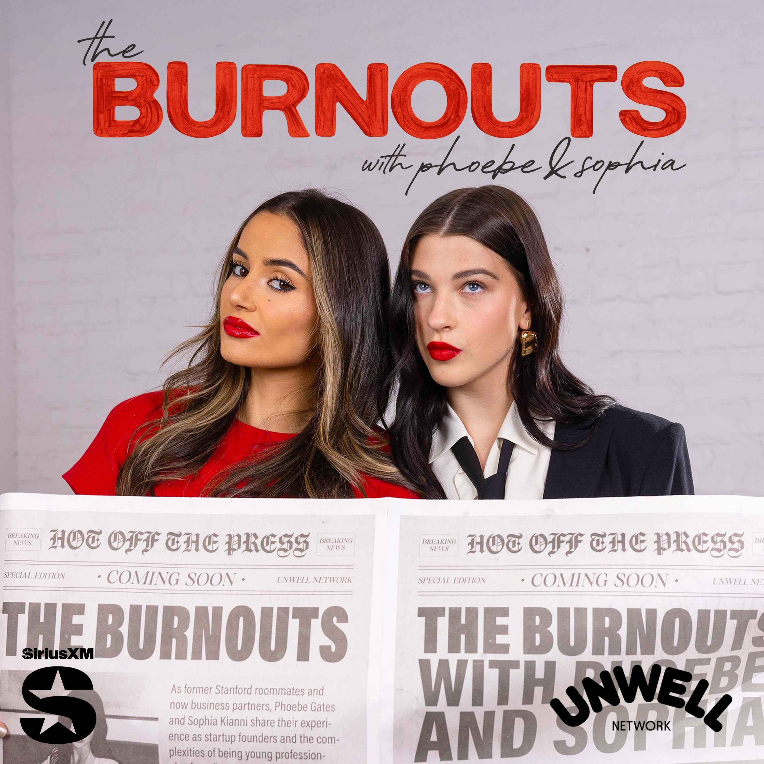 Show poster of The Burnouts with Phoebe & Sophia