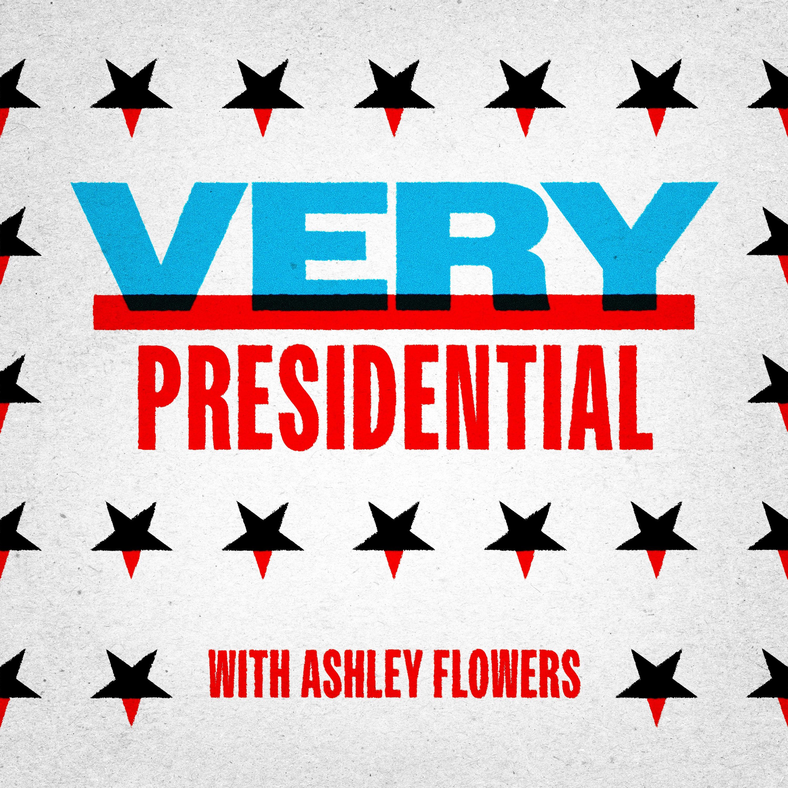 Show poster of Very Presidential with Ashley Flowers