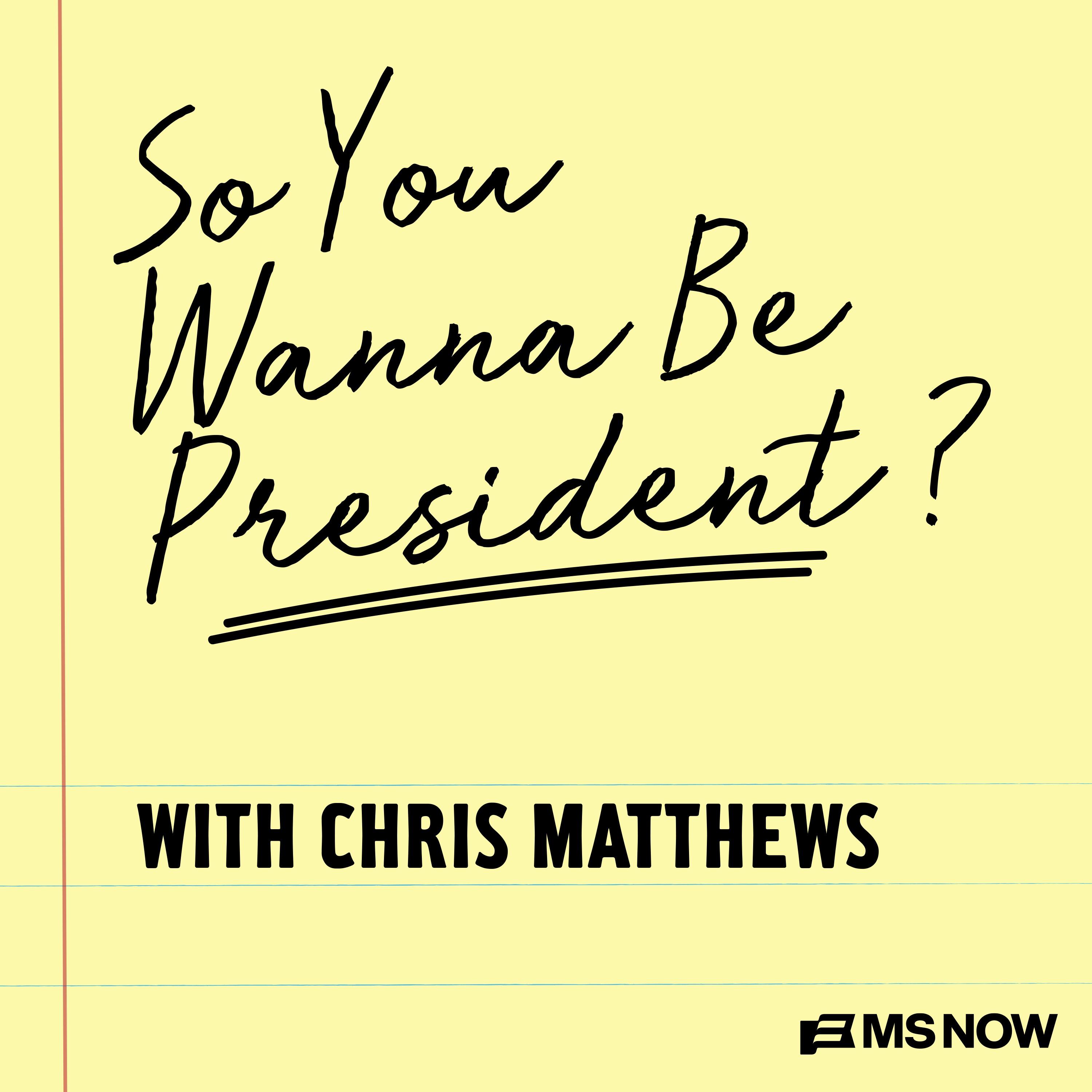 Show poster of So You Wanna Be President? with Chris Matthews