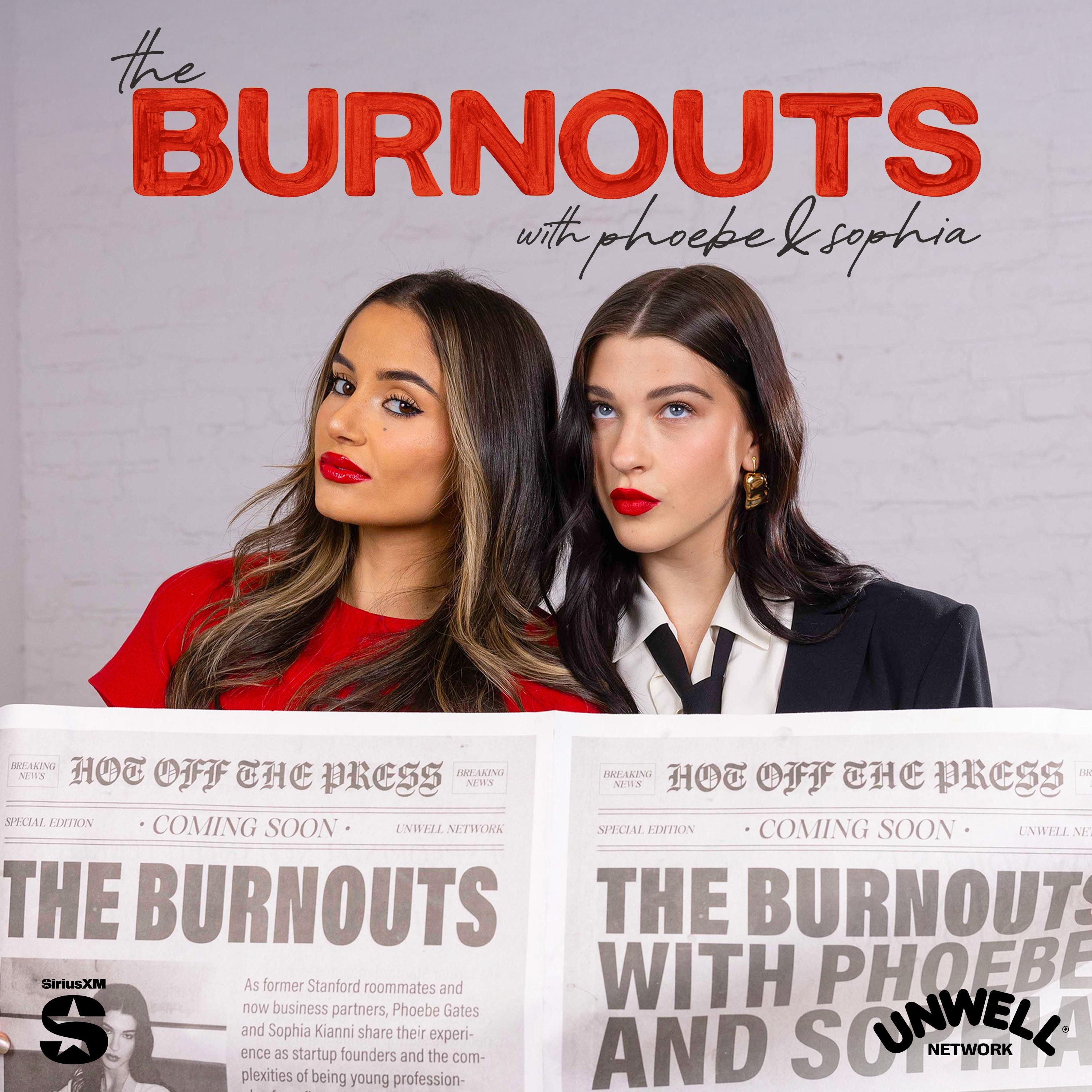 Show poster of The Burnouts with Phoebe & Sophia