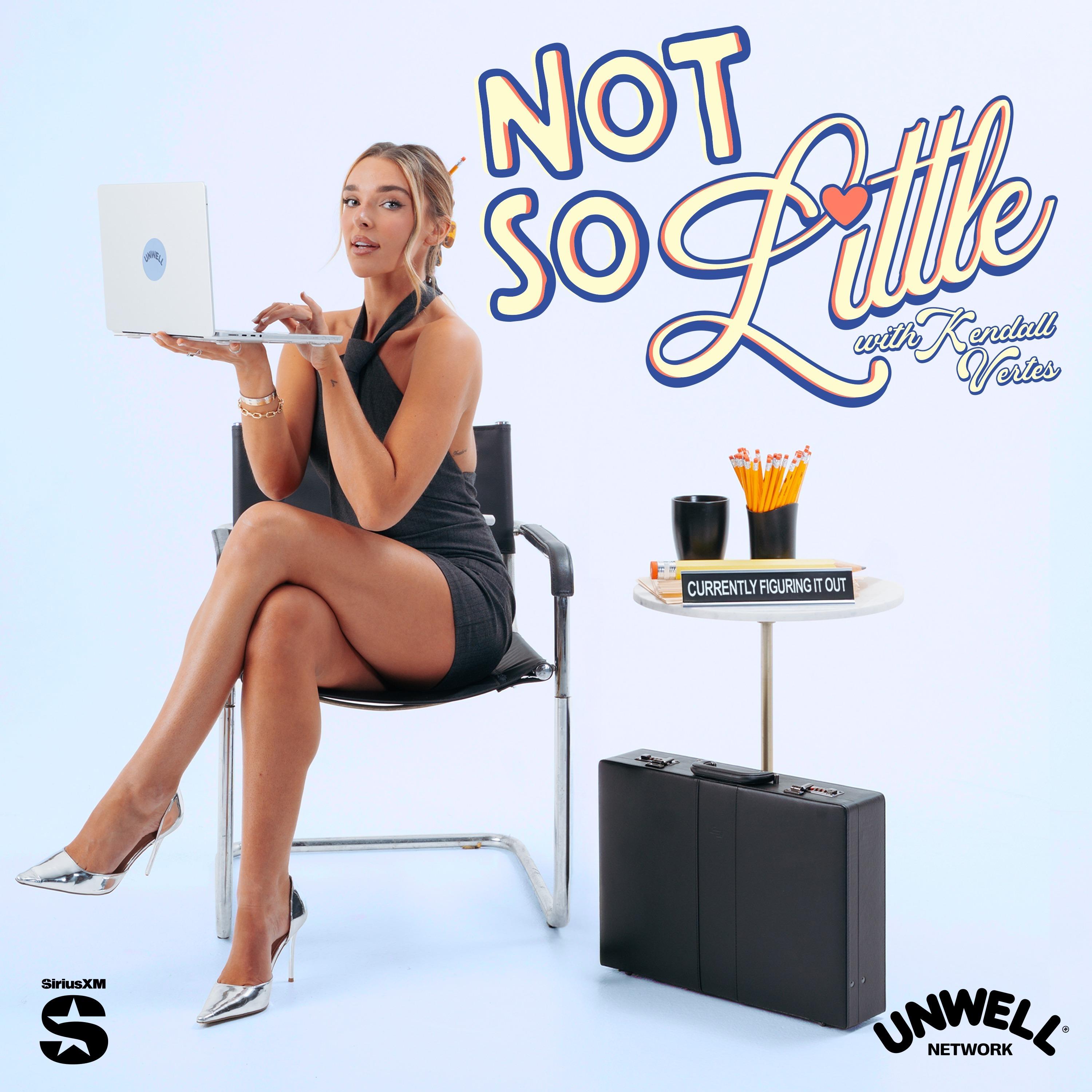Show poster of Not So Little with Kendall Vertes